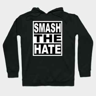 Smash the Hate Hoodie